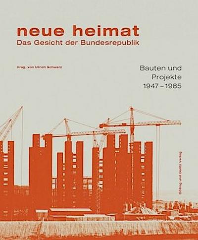 neue heimat. Das Gesicht der Bundesrepublik