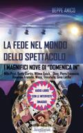 La fede nel mondo dello spettacolo - I magnifici Nove di "Domenica in"