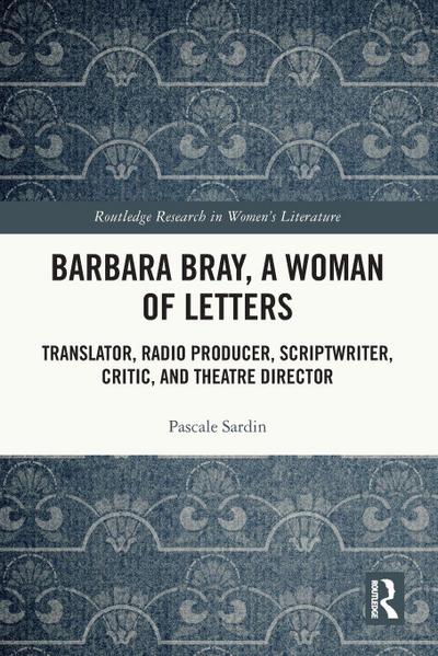 Barbara Bray, A Woman of Letters