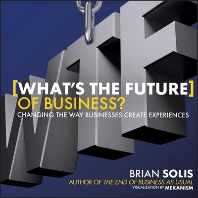 Wtf?: What’s the Future of Business?