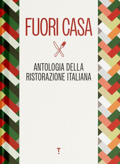 Fuori casa. Antologia della ristorazione italiana