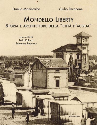 Mondello Liberty. Storia e architetture della ’città d’acqua’