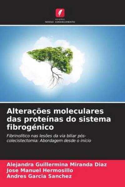 Alterações moleculares das proteínas do sistema fibrogénico