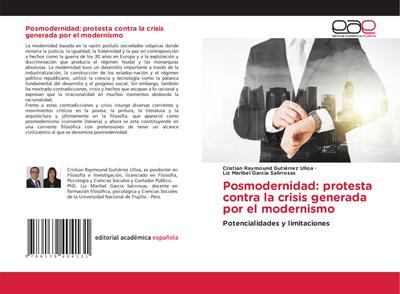 Posmodernidad: protesta contra la crisis generada por el modernismo