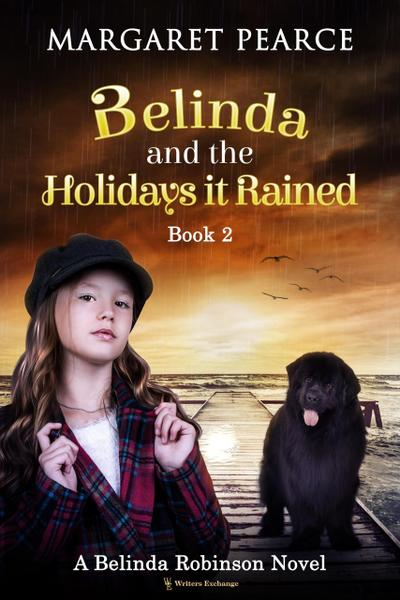 Belinda and the Holidays it Rained (A Belinda Robinson Novel, #2)