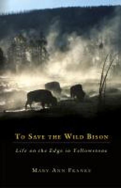 To Save the Wild Bison