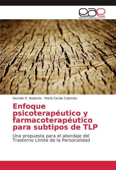 Enfoque psicoterapéutico y farmacoterapéutico para subtipos de TLP