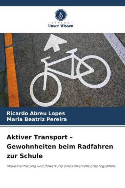 Aktiver Transport - Gewohnheiten beim Radfahren zur Schule