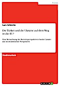 Die Türkei und die Ukraine auf dem Weg in die EU?
