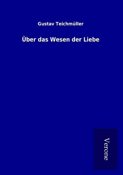 Über das Wesen der Liebe
