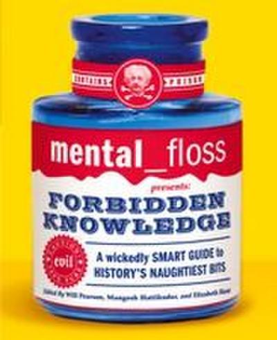 mental floss presents Forbidden Knowledge