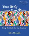 Your Body Lives Your Story