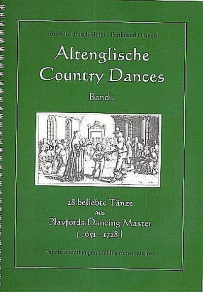 Altenglische Country Dances Band 1 (+CD)Tanzbeschreibungen und Instrumentalsätze