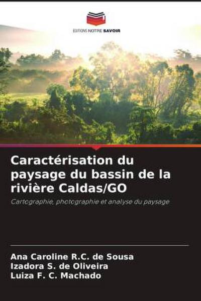 Caractérisation du paysage du bassin de la rivière Caldas/GO