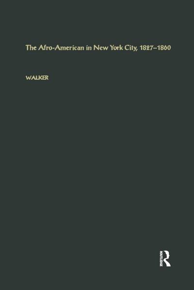 The Afro-American in New York City, 1827-1860