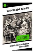 Die größten französischen Theaterstücke