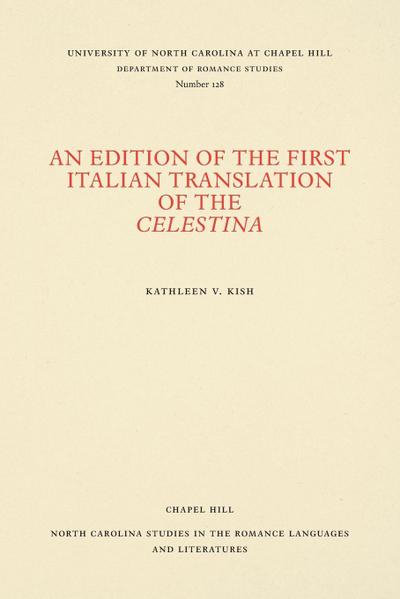 An Edition of the First Italian Translation of the Celestina
