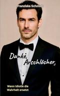 Danke, Arschlöcher 2