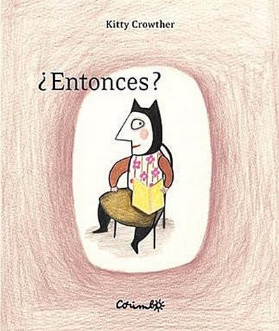 Crowther, K: ¿Entonces?