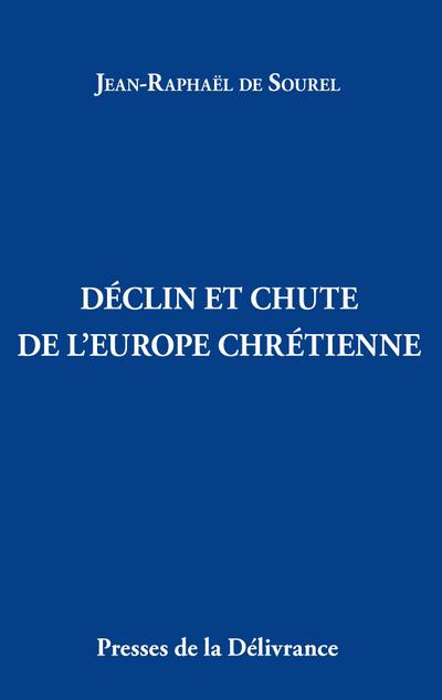 Déclin et chute de l’Europe chrétienne