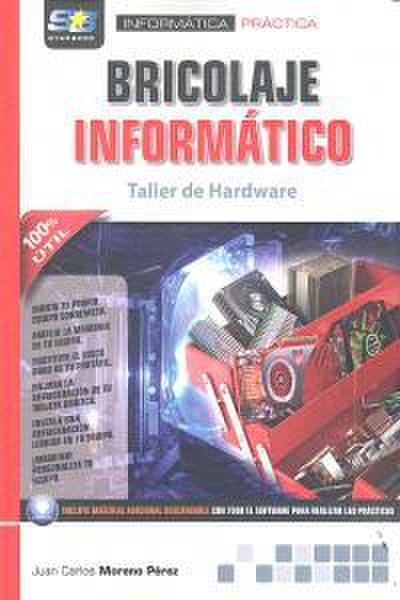 Bricolaje informático. Taller de Hardware