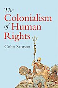 The Colonialism of Human Rights