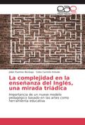 La complejidad en la enseñanza del Inglés, una mirada triádica