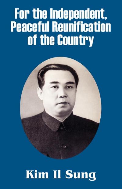 For the Independent, Peaceful Reunification of the Country