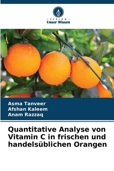 Quantitative Analyse von Vitamin C in frischen und handelsüblichen Orangen