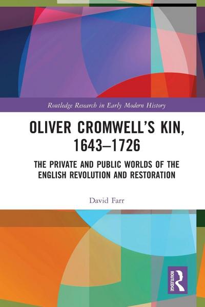 Oliver Cromwell’s Kin, 1643-1726