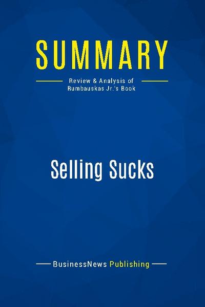 Summary: Selling Sucks