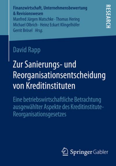 Zur Sanierungs- und Reorganisationsentscheidung von Kreditinstituten