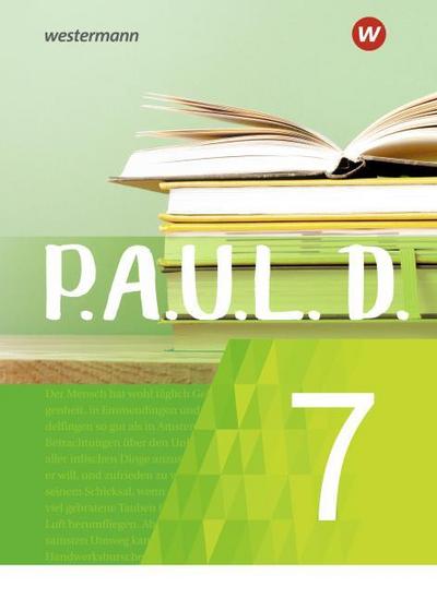P.A.U.L. D. - Persönliches Arbeits- und Lesebuch Deutsch - Für Gymnasien und Gesamtschulen - Neubearbeitung