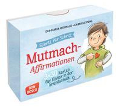 Schritt für Schritt! 3 x 30 Mut-mach-Affirmationen für Kinder in der Grundschule