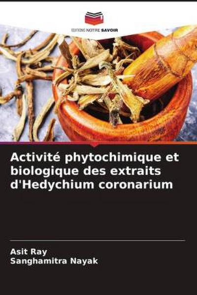 Activité phytochimique et biologique des extraits d’Hedychium coronarium