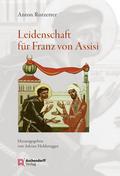 Leidenschaft für Franz von Assisi
