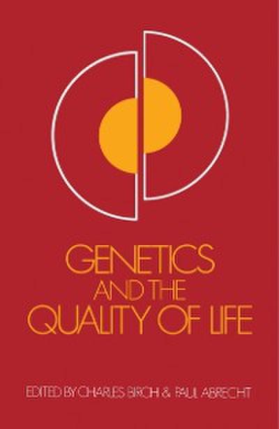Genetics and the Quality of Life