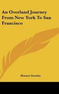 An Overland Journey From New York To San Francisco