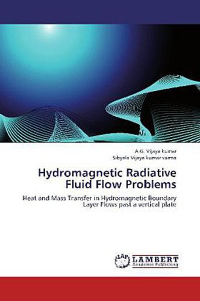 Hydromagnetic Radiative Fluid Flow Problems