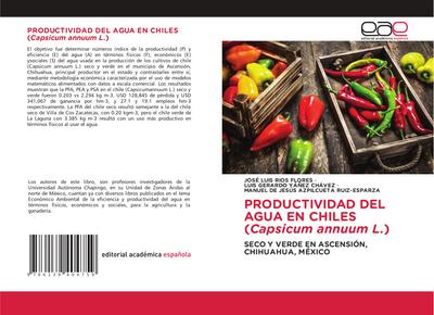 PRODUCTIVIDAD DEL AGUA EN CHILES (Capsicum annuum L.)