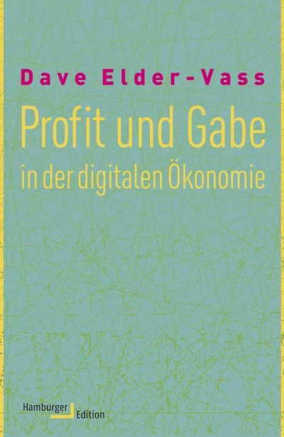 Profit und Gabe in der digitalen Ökonomie