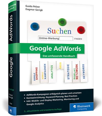 Google AdWords: Das umfassende Handbuch. Google Ads-Kampagnen erfolgreich planen und durchführen
