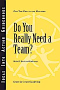 Do You Really Need a Team?