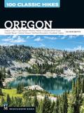 100 Classic Hikes Oregon