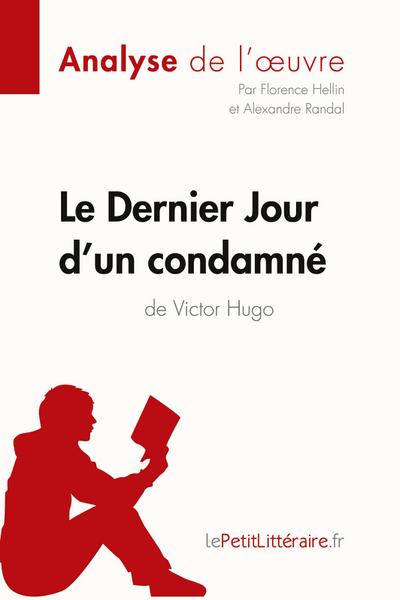 Le Dernier Jour d’un condamné de Victor Hugo (Analyse de l’oeuvre)