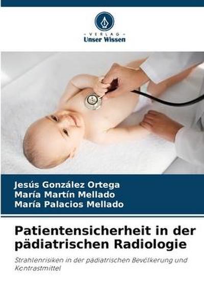 Patientensicherheit in der pädiatrischen Radiologie