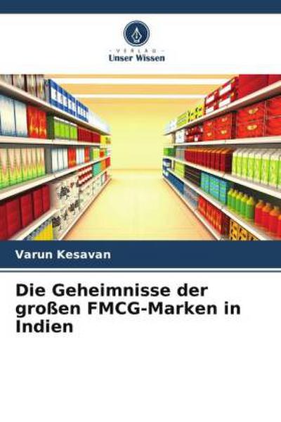Die Geheimnisse der großen FMCG-Marken in Indien