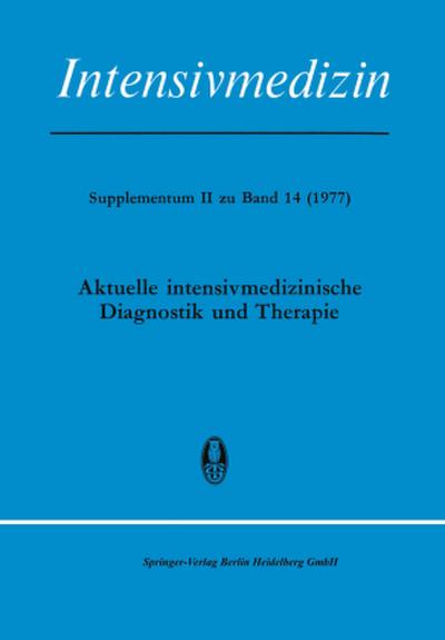 Aktuelle Intensivmedizinische Diagnostik und Therapie