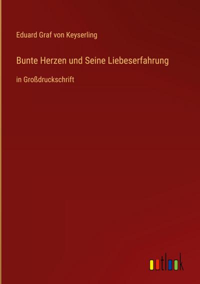 Bunte Herzen und Seine Liebeserfahrung