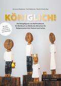 Königlich! Die Königsfiguren von Ralf Knoblauch